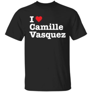 I Love Camille Vasquez Shirt