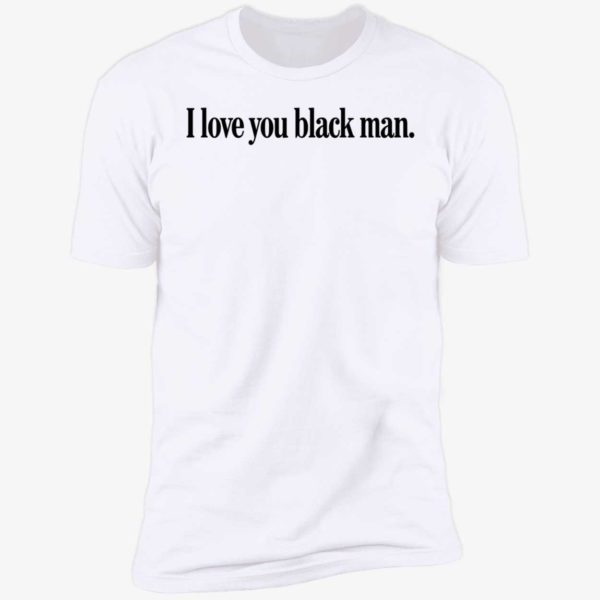 Jordan Elise I Love You Black Man Premium SS T-Shirt