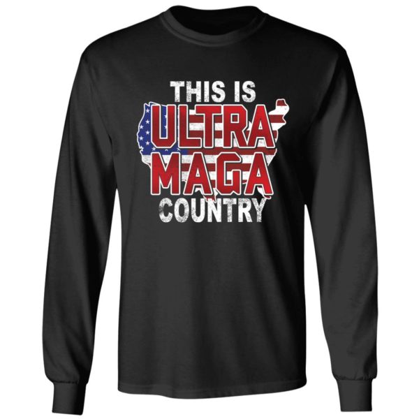 This Is Ultra Maga Country Long Sleeve Shirt