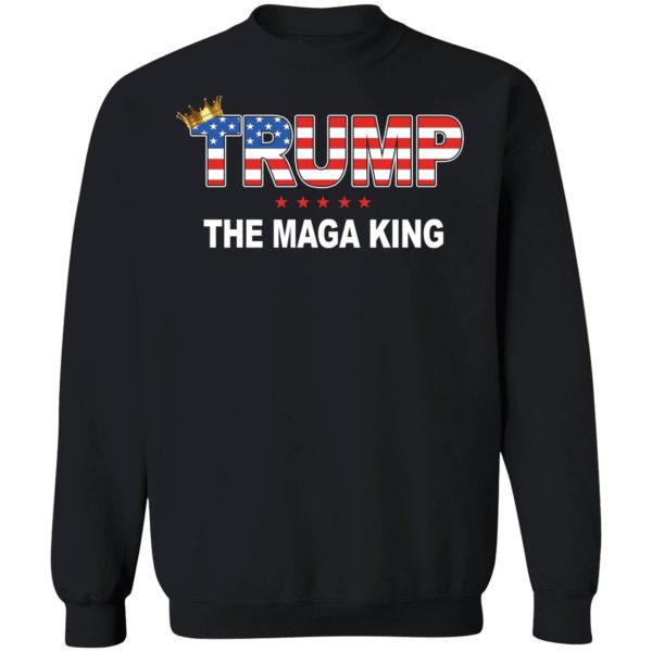 Trump The Maga King Sweatshirt