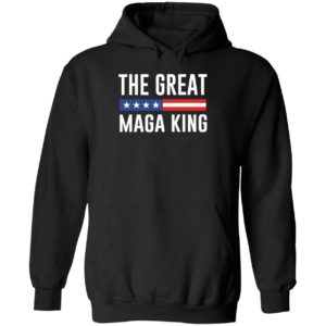 The Great Maga King Hoodie