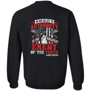 [Back] Blind Belief In Authority Is The Greatest Enemy Of The Truth Sweatshirt