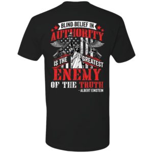[Back] Blind Belief In Authority Is The Greatest Enemy Of The Truth Premium SS T-Shirt