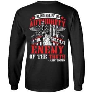 [Back] Blind Belief In Authority Is The Greatest Enemy Of The Truth Long Sleeve Shirt