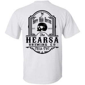 [Back] Isn't Happy Hour Anytime That's Hearsay Brewing Co Mega Pint Est 2022 Shirt