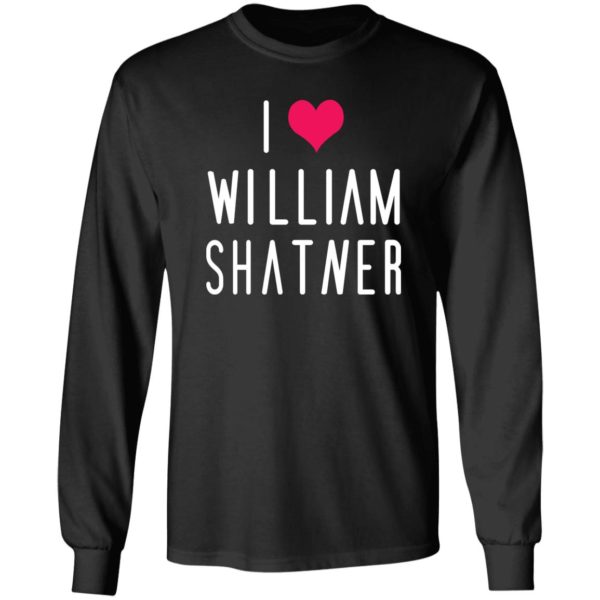 William Shatner I Love William Shatner Long Sleeve Shirt