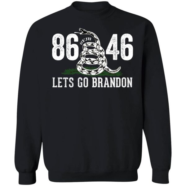 86 46 Let's Go Brandon Gadsden Sweatshirt