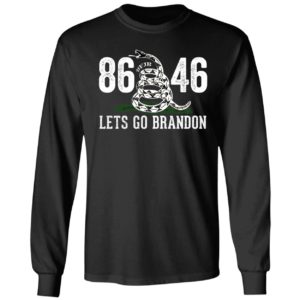 86 46 Let's Go Brandon Gadsden Long Sleeve Shirt