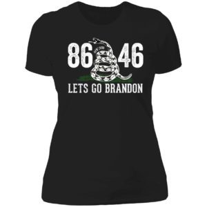 86 46 Let's Go Brandon Gadsden Ladies Boyfriend Shirt