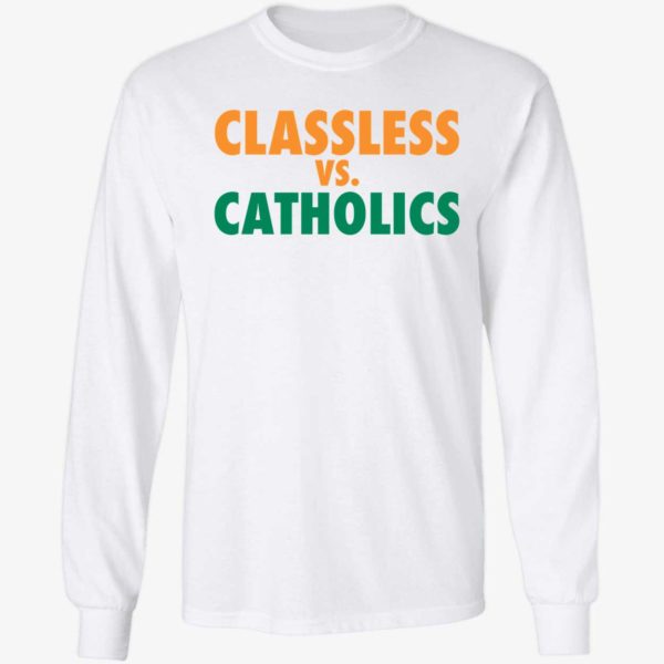 Classless Vs Catholics Long Sleeve Shirt