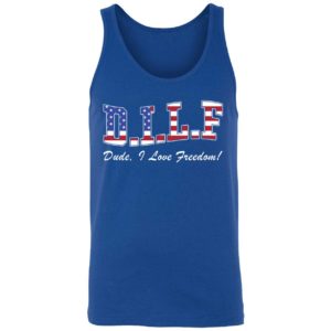 DILF Dude I Love Freedom Shirt 8 1