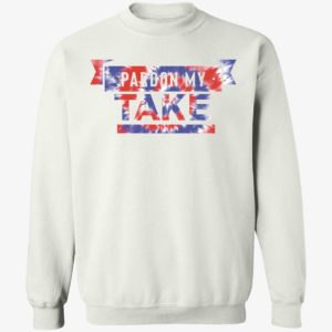 Pardon My Take Usa Sweatshirt