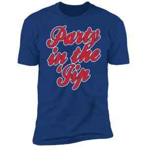 Party In The Sip Premium SS T-Shirt