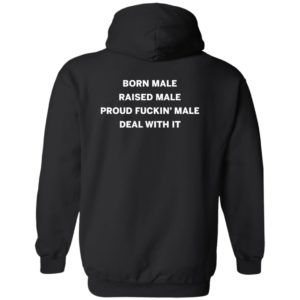 [Back] Born Male Raised Male Hoodie