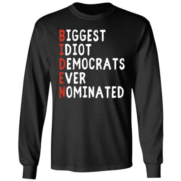 Biggest Idiot Democrats Ever Nominated Long Sleeve Shirt