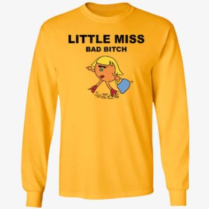 Little Miss Bad Bitch Long Sleeve Shirt