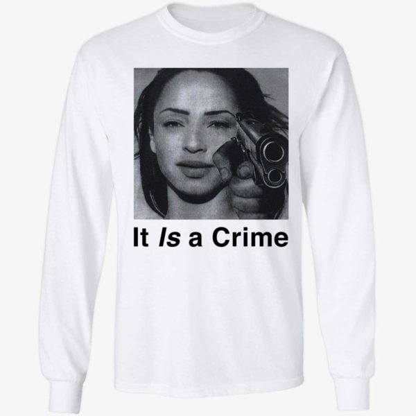 Sade It Is A Crime Long Sleeve Shirt