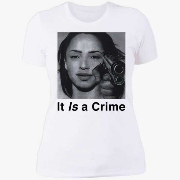 Sade It Is A Crime Ladies Boyfriend Shirt