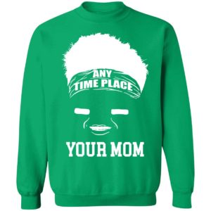 Zach Wilson Any Time Place Your Mom Sweatshirt