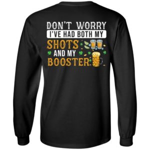 [Back] Don't Worry I've Had Both My Shots And My Booster Long Sleeve Shirt