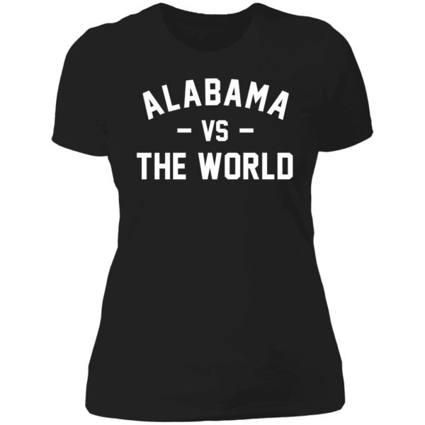 Alabama Vs The World Ladies Boyfriend Shirt