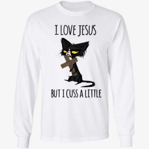 Black Cat I Love Jesus But I Cuss A Little Long Sleeve Shirt