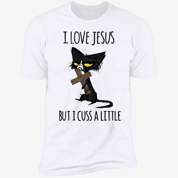 Black Cat I Love Jesus But I Cuss A Little Premium SS T-Shirt