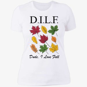 DILF Dude I Love Fall Ladies Boyfriend Shirt