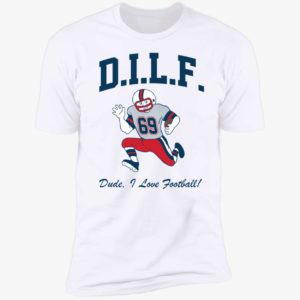DILF Dude I Love Football 69 Premium SS T-Shirt