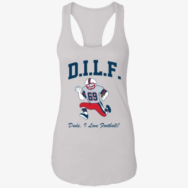 DILF Dude I Love Football 69 Shirt 7 1