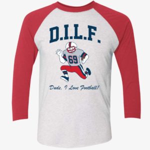 DILF Dude I Love Football 69 Shirt 9 1