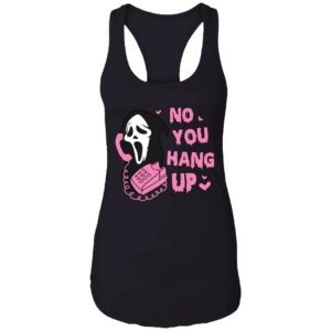 Ghostface No You Hang Up Shirt 7 1