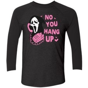 Ghostface No You Hang Up Shirt 9 1