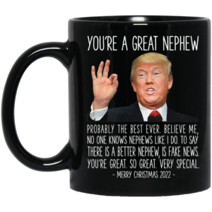 Trump You're A Great Nephew Merry Christmas 2022 Mug