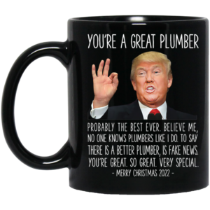 Trump You're A Great Plumber Merry Christmas 2022 Mug