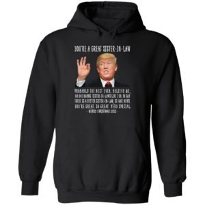 Trump You're A Great Sister-in-law Merry Christmas 2022 Hoodie