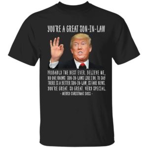 Trump You're A Great Son-in-law Merry Christmas 2022 shirt