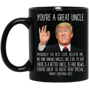 Trump You're A Great Uncle Merry Christmas 2022 Mug
