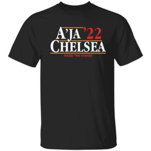 Aja Chelsea 22 Raise The Stakes Shirt