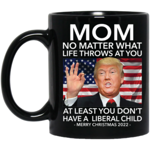 Biden Mom No Matter What Life Throws At You Merry Christmas 2022 Mug