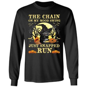 Black Cat The Chains On My Mood Swing Just Snapped Run Long Sleeve Shirt