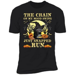 Black Cat The Chains On My Mood Swing Just Snapped Run Premium SS T-Shirt