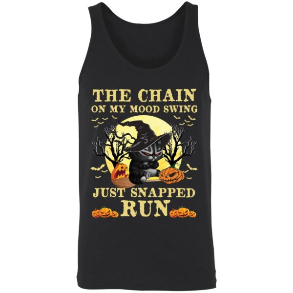 Black Cat The Chains On My Mood Swing Just Snapped Run Shirt 8 1
