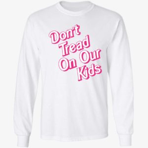 Brittany Aldean Don't Tread On Our Kids Long Sleeve Shirt