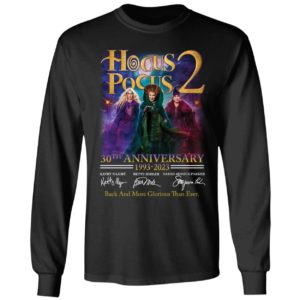 Hocus Pocus 2 30th Anniversary Back And More Glorious Than Ever Long Sleeve Shirt