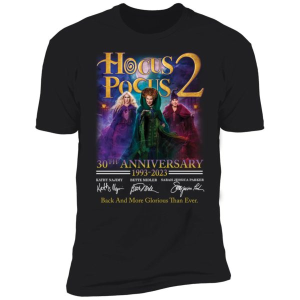 Hocus Pocus 2 30th Anniversary Back And More Glorious Than Ever Premium SS T-Shirt