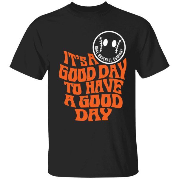 Logan Webb It's A Good Day To Have A Good Day Shirt