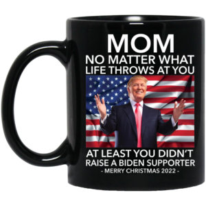 Mom No Matter What Life Throws At You Biden Merry Christmas 2022 Mug