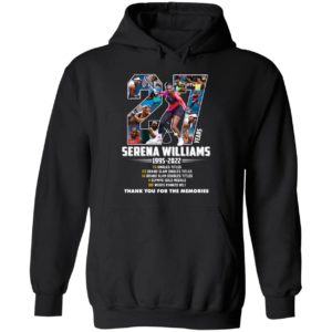 Serena Williams 27 Years 1995 2022 Thank You For The Memories Hoodie