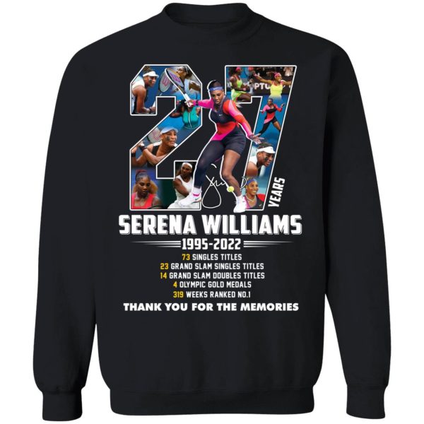 Serena Williams 27 Years 1995 2022 Thank You For The Memories Sweatshirt